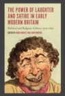 The Power of Laughter and Satire in Early Modern Britain : Political and Religious Culture, 1500-1820 - eBook