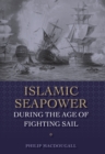 Islamic Seapower during the Age of Fighting Sail - eBook