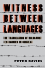 Witness between Languages : The Translation of Holocaust Testimonies in Context - eBook