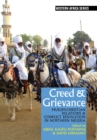 Creed & Grievance : Muslim-Christian Relations & Conflict Resolution in Northern Nigeria - eBook