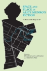 Space and Place in Alice Munro's Fiction : A Book with Maps in It - eBook