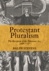 Protestant Pluralism : The Reception of the Toleration Act, 1689-1720 - eBook