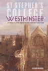 St Stephen's College, Westminster : A Royal Chapel and English Kingship, 1348-1548 - eBook