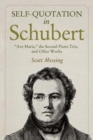 Self-Quotation in Schubert : Ave Maria, the Second Piano Trio, and Other Works - eBook