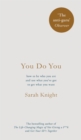 You Do You : How to Be Who You Are to Get What You Want - Book