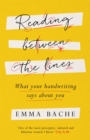 Reading Between the Lines : What your handwriting says about you - Book