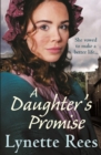 A Daughter's Promise : A heartwarming historical saga from the bestselling author of The Workhouse Waif - eBook