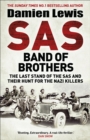 SAS Band of Brothers : The Last Stand of the SAS and Their Hunt for the Nazi Killers - Book