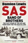SAS Band of Brothers : The Last Stand of the SAS and Their Hunt for the Nazi Killers - Book