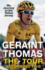 The Tour According to G : My Journey to the Yellow Jersey - eBook