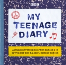 My Teenage Diary : Adolescent musings from Series 1-8 of the hit BBC Radio 4 comedy series - eAudiobook