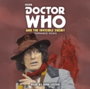 Doctor Who and the Invisible Enemy : 4th Doctor Novelisation - eAudiobook