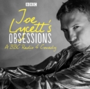 Joe Lycett's Obsessions: Series 1 : The BBC Radio 4 comedy - eAudiobook