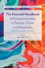 The Emerald Handbook of Entrepreneurship in Tourism, Travel and Hospitality : Skills for Successful Ventures - Book