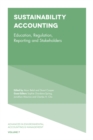 Sustainability Accounting : Education, Regulation, Reporting and Stakeholders - eBook