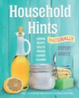 Household Hints, Naturally (US edition) : Garden, Beauty, Health, Cooking, Laundry, Cleaning - Book