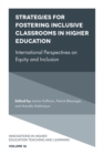 Strategies for Fostering Inclusive Classrooms in Higher Education : International Perspectives on Equity and Inclusion - Book