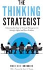 The Thinking Strategist : Unleashing the Power of Strategic Management to Identify, Explore and Solve Problems - Book