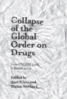 Collapse of the Global Order on Drugs : From UNGASS 2016 to Review 2019 - Book