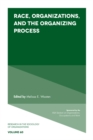 Race, Organizations, and the Organizing Process - Book