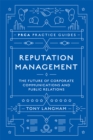 Reputation Management : The Future of Corporate Communications and Public Relations - Book