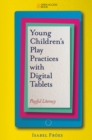 Young Children’s Play Practices with Digital Tablets : Playful Literacy - Book