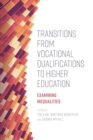 Transitions from Vocational Qualifications to Higher Education : Examining Inequalities - Book