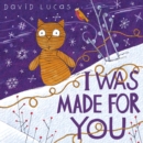 I Was Made For You - eBook