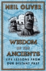 Wisdom of the Ancients : Life lessons from our distant past - Book