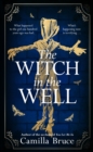 The Witch in the Well : A deliciously disturbing Gothic tale of a revenge reaching out across the years - Book