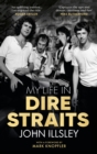 My Life in Dire Straits : The Inside Story of One of the Biggest Bands in Rock History - Book