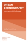 Urban Ethnography : Legacies and Challenges - eBook
