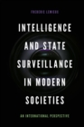Intelligence and State Surveillance in Modern Societies : An International Perspective - Book