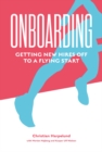 Onboarding : Getting New Hires off to a Flying Start - Book