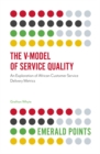 The V-Model of Service Quality : An Exploration of African Customer Service Delivery Metrics - Book