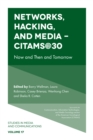Networks, Hacking and Media - CITAMS@30 : Now and Then and Tomorrow - Book