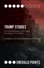 Trump Studies : An Intellectual Guide to Why Citizens Vote Against Their Interests - Book