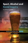Sport, Alcohol and Social Inquiry : A Global Cocktail - Book