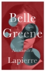 Belle Greene : She hid an incredible secret - Book