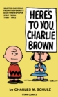 Peanuts: Here's to You Charlie Brown - Book