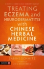 Treating Eczema and Neurodermatitis with Chinese Herbal Medicine - Book