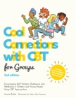 Cool Connections with CBT for Groups, 2nd edition : Encouraging Self-Esteem, Resilience and Wellbeing in Children and Teens Using CBT Approaches - eBook