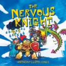 The Nervous Knight : A Story about Overcoming Worries and Anxiety - Book