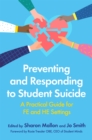 Preventing and Responding to Student Suicide : A Practical Guide for Fe and He Settings - Book