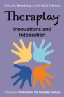 Theraplay® – Innovations and Integration - Book