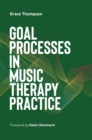 Goal Processes in Music Therapy Practice - eBook