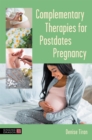 Complementary Therapies for Postdates Pregnancy - Book