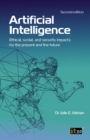 Artificial Intelligence : Ethical, social, and security impacts for the present and the future, Second edition - eBook