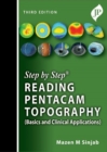 Step by Step: Reading Pentacam Topography : Basics and Clinical Applications - Book