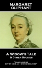 A Widow's Tale & Other Stories : "Many love me, but by none am I enough beloved" - eBook